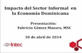 Impacto del Sector Informal en la Economía Dominicanaacento.com.do/wp-content/uploads/Impacto_de_la_Informalidad_II_.pdf · Ventajas (Beneficios) Desventajas ... Encuesta y criterio