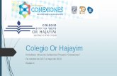 Colegio Or Hajayim - conexiones.dgire.unam.mxconexiones.dgire.unam.mx/.../2017/09/EQUIPO-4-jovenes-y-velocidad.pdf · de apoyo y andamio en el proceso ... recopilar la información