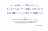 Cambio Climático: El conocimiento actual y escenarios para Veracruz · 2008-07-02 · ... y sólo en algunas regiones templadas la productividad de ciertos cultivos ... como Veracruz,
