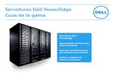 Servidores Dell PowerEdge Guía de la gama · una capacidad de gestión avanzada, las pantallas LCD interactivas para la supervisión del sistema, los hipervisores dobles integrados