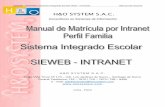 H&O SYSTEM S.A.C. - I.E. Nuestra Señora del Buen Consejo · SIEWEB – INTRANET (Sistema Integrado Escolar Web – Intranet) Manual de Usuario MATRÍCULA POR INTRANET Acceder a la