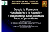 Desde la Farmacia Hospitalaria a la Atención Farmacéutica .... SESIONES CIENTIFICAS/CONFERENCIAS... · Valencia (1960-1966). • Gran Cruz de la Orden Civil de Sanidad (1954). •