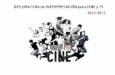 DIPLOMATURA de INTERPRETACIÓN para CINE ... - Central de … · Central de Cine es un centro de formación especialiCentral de Cine zado en la preparación y entrenamiento de actores