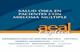 SALUD ÓSEA EN PACIENTES CON ll fi dd MIELOMA …aeal.es/nueva_web/wp-content/uploads/2015/07/aeal_explica_salud... · blandas; plasmocitomas), la presencia de paraproteínas en la