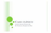 CASO CLÍNICO - academia.cat · TRATAMIENTO |Alta a domicilio con:-Amoxicilina 1 g/8 h durante 10 días-Nolotil 1 comp/8 h-Hidratación abundante