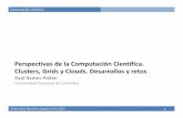 Perspectivas de la Computación Científica. Clusters, Grids ...disi.unal.edu.co/~gjhernandezp/HeterParallComp/DataCenters/unal... · 1 Perspectivas de la Computación Científica.