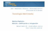 texto presentacion.ppt [Modo de compatibilidad] - OCW UNEDocw.innova.uned.es/mm2/tm/contenidos/pdf/tema2/texto_presentacion.pdf · Objetivos Integración de medios digitales en aplicaciones