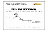 MINIATLETISMOligatletismobogota.com/images/pdf-2016/Miniatletismo2007.pdf · 3 MINIATLETISMO - Tarjetas Instructivas Tabla de Contenidos 1. Introducción 05 2. Concepto de “MINIATLETISMO”