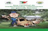 Uso racional de medicamentos veterinarios en ganado bovinoapi.ning.com/.../MANUALUSORACIONALDEMEDICAMENTOSENBOVINOS.pdf · Uso racional de medicamentos veterinarios en ganado bovino