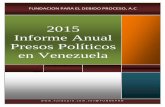 2015 Informe Anual Presos Políticos en Venezuela · 2016-01-28 · Presos Políticos Víctimas de Montaje Judicial, que ... como por ejemplo, los presos políticos Vasco Da Costa,