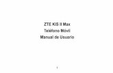 ZTE KIS II Max Teléfono Móvil Manual de Usuariodownload.ztedevice.com/UpLoadFiles/product/515/5372/manual/... · 4 Manejo del Producto Declaración General Sobre el Manejo y Uso