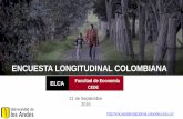ENCUESTA LONGITUDINAL COLOMBIANA - …pubdocs.worldbank.org/en/275411475523366406/13-Lina-Castano-ELCA... · desarrollo infantil . Retos y conclusiones . La ELCA . Representatividad,