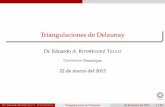 Triangulaciones de Delaunay - tamps.cinvestav.mxertello/gc/sesion18.pdf · Triangulaciones de Delaunay El material de esta clase está basado en el capítulo 9 del libro: Mark de