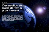 Capítulo 4 Desarrollos en Serie de Taylor y de Laurent.analisis3.com/wp-content/uploads/2017/03/Unidad-4.pdf · complejo y al mismo tiempo se generaliza a potencias negativas. Este