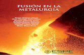 FUSIÓN EN LA METALURGIA - Repositorio de la Universidad ...repositorio.espe.edu.ec/bitstream/21000/10172/4/Fusion en la... · del arrabio y luego la obtención del metal bajo en