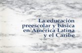 La Educación preescolar y básica en América Latina y el ...unesdoc.unesco.org/images/0009/000940/094029sb.pdf · preescolar y básica en América Latina y el Caribe UNESCO/ÚNICEF