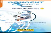 Sistema de abrasión fluida - velopex.comvelopex.com/wp-content/uploads/2017/05/aquacut-quattro-5700... · NIVEL DE POTENCIA DE ENTRADA A – De 2 a 3,5 bares B – De 4 ... El sistema