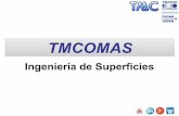 TMCOMAS - Interempresas: Ferias Virtuales y eMagazines ... · Tecnologías más usuales de modificación superficialTecnologías más usuales de modificación superficial MásicasMásicas