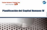 Planificación del Capital Humano IV - hup.com.eshup.com.es/docs/formacion/2014partes/Planificacion-capital-humano... · Humano y en la Evaluación del Desempeño ... Se trata de