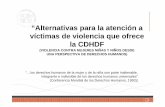 “Alternativas para la atención a víctimas de violencia que ... ALTERNATIVAS PARA LA ATN A... · Falta de oportunidades en México El Informe Mundial sobre Brecha entre Géneros