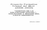 Proyecto Formativo Trienal del MLO (2008-2010)mlo.donorione.org/wp-content/uploads/2013/09/Proyecto-Formativo... · 7 En otras palabras, es hacer realidad aquellas que Don Roberto