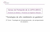 Cursos de Formaciónde la UCTS (2011) - vhir.org · -Ensamblaje de genomas eucariotas y procariotas ... Insil Park , Thang Pham , Michael Phillips , Joy Roy , Robert Sebra , Gene
