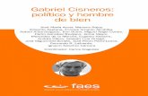 GABRIEL CISNEROS: POLÍTICO Y HOMBRE DE BIENfundacionfaes.org/file_upload/publication/pdf/20130425152353...FAES Fundación para el Análisis y los Estudios Sociales no se identifica