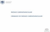 RIESGO CARDIOVASCULAR CRIBADO DE RIESGO ... - …jwarnberg.com/clase/ApuntesClases/Comunitaria/Manejo del RCV.pdf · • Arteriopatía periférica (índice tobillo-brazo patológico,
