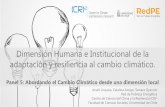 Dimensión Humana e Institucional de la - minenergia.cl · Centro de Ciencia del Clima y la Resiliencia (CR)2 Facultad de Ciencias Sociales, Universidad de Chile . Cambio climático: