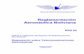 Reglamentación Aeronáutica Boliviana · Su incumplimiento será sancionado de acuerdo al Manual de Faltas y Sanciones. SUBPARTE.1. DEFINICIONES ... y de las embarcaciones y dispositivos