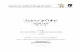 Sonido y Color - clubdesalud.com · Apuntes de Sonido Color para la Salud SONIDO y SALUD TERAPIA DE ESENCIAS SONORAS SISTEMA DE ESENCIAS HOMEOFONICAS INTRODUCCION En esta obra tengo