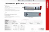 Hornos pizza COMPACT/BABY - hosteleria10.com · § Hornos de altas prestaciones, eficiencia y fiabilidad con bajos costes de funcionamiento § Versión mecánica con termostatos en