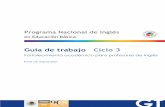 Programa Nacional de Inglés - This Web site coming soonpnieb.net/documentos/2012/Guias de Trabajo/GT C3 Web.pdf · a la tarea de diseñar, para su fase de expansión en el ciclo