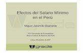 Efectos del Salario Mínimo en el Perú - Banco Central de ... · aumentos de salario mínimo a aumento de desempleo y ... • Comparamos el cambio con el de trabajadores ... tiempo