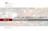 PERFIL DE MERCADO lABORAL - … Sindical Danés de Cooperación Internacional para el Desarrollo Perfil del Mercado Laboral 2016 Honduras 2016 Página iv TABLA DE CONTENIDO PREFACIO