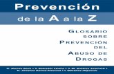 Prevención A - Hemeroteca Drogues | Biblioteca virtual ...hemerotecadrogues.cat/docs/prevencion_de_la_a_a_la_z.pdf · de investigación, el “abstinente” es definido como una