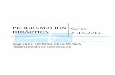 PROGRAMACIÓN Curso DIDÁCTICA 2016-2017conservatoriodehuelva.es/resources/conservatorio/PROGRAMACION... · 6.4 Prueba de ampliación de 4º a 5º ... Reforma y Contrarreforma. Los