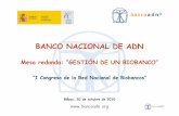 BANCO NACIONAL DE ADN - Biobanco Vasco · El Banco Nacional de ADN es una de las plataformas tecnológicas de apoyo a la investigación científica/clínica creadas a principios del