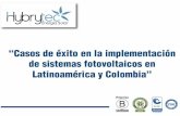 Presentación de PowerPoint - energycolombia.orgenergycolombia.org/images/MEMORIAS/2016/ENERGIASRENOVABLES/Experie... · Casos de éxito en la implementación de sistemas fotovoltaicos