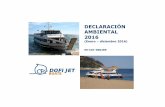 DECLARACIÓN AMBIENTAL 2016 · Dofitours S.L. 1993 CATAMARAN 17,00 6,60 2,31 140 MARINA II Excursions Marina II i Cap ... Manual del SGA: Documento básico que define la estructura