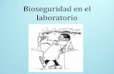 Bioseguridad en el laboratorio - fbioyf.unr.edu.ar · los pacientes que concurren a un establecimiento de salud ... organismos patógenos (virus, bacterias, hongos y parasitos) tejidos