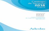 2016 - Ministerio de Defensa de España · Cuadro Médico Catálogo de Servicios ... Adeslas, número 1 en seguros de salud, pone a tu disposición un teléfono gratuito de urgencias