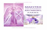 MAESTROapi.ning.com/.../MAESTROASCENDIDOARCANGELZAKIELN22.pdfGRAN MASTER MARY CARMEN PEREZ Zakiel y Amatista, son el Arcangel y Arcangelina del Rayo Violeta y son la inteligencia dentro