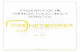 PRESENTACION DE EMPRESA, SOLUCIONES Y SERVICIOS Networks.pdf · con total garantía todo tipo de instalaciones y proyectos de telecomunicaciones y sistemas de seguridad. ... 2.5.-