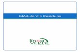 Módulo VII: Residuos - lineaverdemunicipal.com · Limitación de los usos del suelo en las zonas cercanas. 5. Creación de focos infecciosos y de plagas (roedores, insectos, etc.)