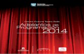 Centro Cultural Teatro Solís Adelantos Programación 2014 · • Ofrecer mayores opciones para el público infantil y adolescente. ... Del 1 al 15 - “El principito”, sobre texto