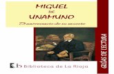 DEDDEEDE UUUNUNNNAMUNOAMUNOAMUNO - …biblioteca.larioja.org/.../default/files/07_Guias_lectura/unamuno.pdf · Miguel de Unamuno fue autor de novelas, poesía, teatro y ensayo y en