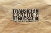 TRANSICIóN EJÉRCITOY DEMOCRACIA · inicia en las reuniones de generales en Játiva, el pacto entre Adolfo Suárez y Santiago Carrillo con la protesta por la legalización del PCE