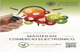 5ª Edición Octubre 2016 Julio 2017 - ecommerceupv.comecommerceupv.com/Dossier-Master_en_Comercio_Electronico.pdf · En el año 2011 decidimos empezar una nueva andadura para cubrir