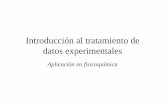 Tratamiento de datos experimentales - Apache2 Ubuntu ...ufq.unq.edu.ar/.../FQblog/ComA/Tratamiento_de_datos_experimentales.pdf · datos experimentales Aplicación en fisicoquímica.